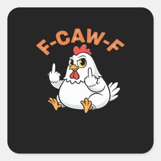 Grappige Meme F-Caw-F Kip Vierkante Sticker (Voorkant)