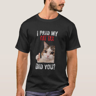 Grappige Meme Ik Heb Mijn Kattenbelasting Betaald T-shirt