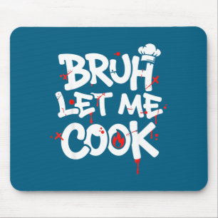Grappige Meme Koken Retro Bruh Laat Me Koken Mama Muismat