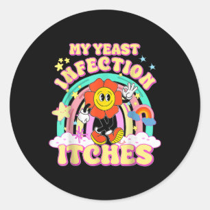 Grappige meme mijn schimmelinfectie jeukt rare Hum Ronde Sticker