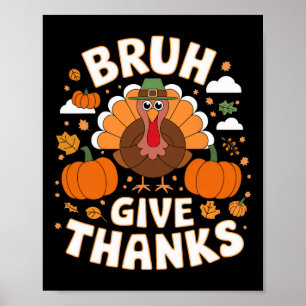 Grappige Meme Thanksgiving kalkoen creaties Bruh Poster