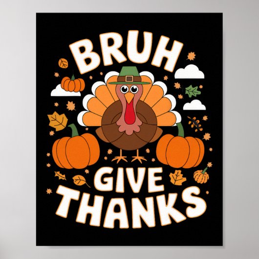 Grappige Meme Thanksgiving kalkoen creaties Bruh  Poster (Voorkant)