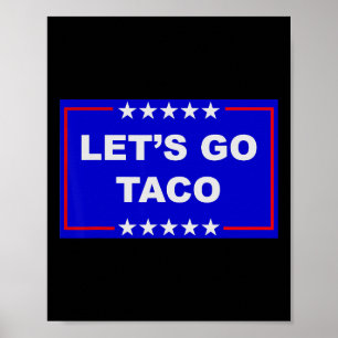 Grappige Meme Trendy Laten we gaan Taco Trump Alti Poster