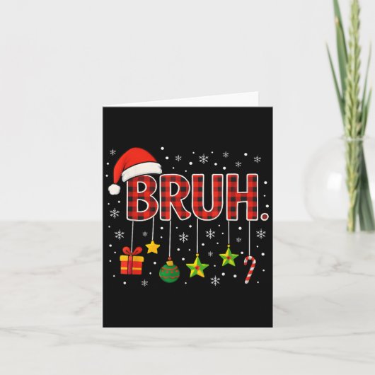 Grappige Meme Zin Bruh Kerst Bro Groet Tiener Kaart (Voorkant)