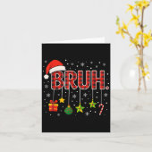 Grappige Meme Zin Bruh Kerst Bro Groet Tiener Kaart (Gele Bloem)