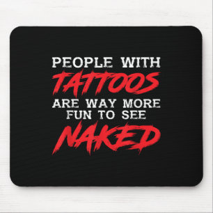 Grappige mensen met Tattoos _ getatoeëerde inkt _  Muismat