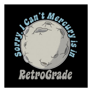 Grappige Mercurius Retrograde Perfect Poster