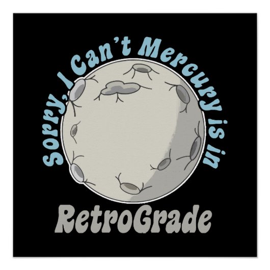 Grappige Mercurius Retrograde Perfect Poster (Voorkant)