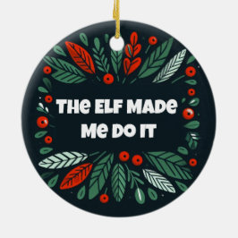 Grappige Merry en Bright elf liet me het doen Keramisch Ornament