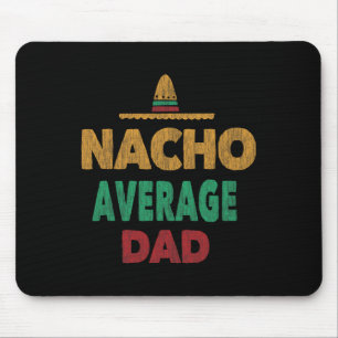 Grappige Mexicaanse Nacho Gewone Papa Vaderdag Muismat