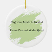 Grappige Migraine Modus Aangepaste Conditie Orname Keramisch Ornament (Achterkant)