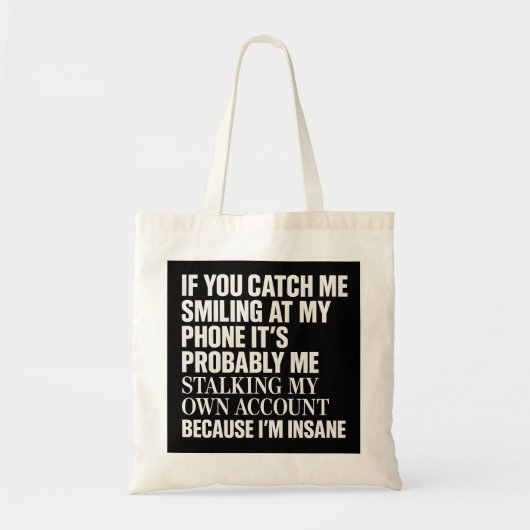 Grappige 'Mijn Eigen Account Stalkend' Boodschappe Tote Bag (Voorkant)