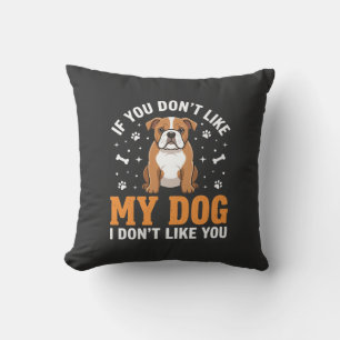 Grappige mijn hond Bulldog citaat Kussen