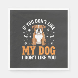 Grappige mijn hond Bulldog citaat Servet