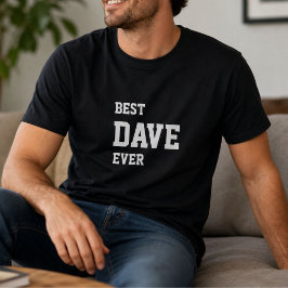 Grappige Mike Persoonlijke Beste Dave Ooit Verjaar T-shirt