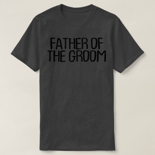 Grappige minimale quote, vader van de bruidegom di t-shirt (Design voorkant)
