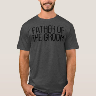 Grappige minimale quote, vader van de bruidegom di t-shirt