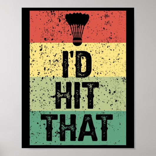 Grappige minton speler citaat - Ik zou dat raken Poster (Voorkant)