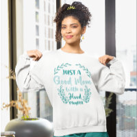 Grappige moeder citaat hoodies sarcastische vrouwe