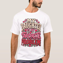Grappige Moeder Dochter Citaat T-shirt