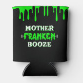 Grappige Moeder Franken Booze Frankenstein Hallowe Blikjeskoeler (Voorkant)