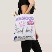 Grappige moeder Giftful Quote - Moe maar Geweldige Tote Bag (Dichtbij)