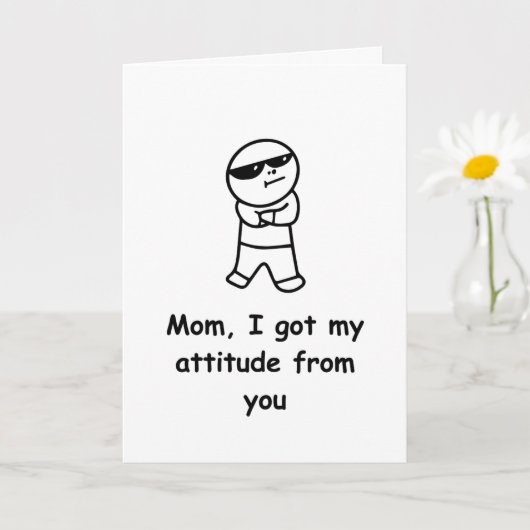 Grappige Moeder kaart Ik heb mijn attitude van jou (Kleine Plant)