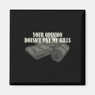 Grappige moeder slogan grafisch uw mening doet & # magneet