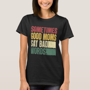 Grappige Moeder T-shirts Sarcastische Moederdag T-