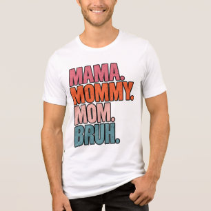 Grappige Moeder Typography MAMA MOMMY MOM BRUH T-S Tri-Blend Shirt
