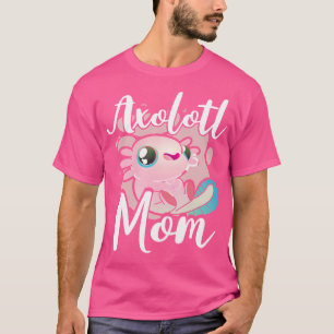 Grappige Moederdag Axolotl Mom Mexicaanse Salamand T-shirt