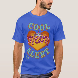 Grappige Moederdag Cool Mom Alert T-shirt