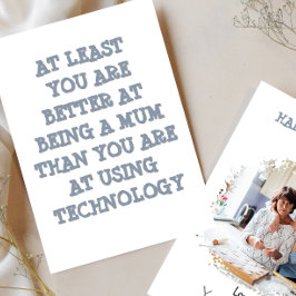 Grappige Moederdag foto TECH SUPPORT MOM Kaart