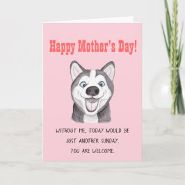 Grappige Moederdag kaart Grappige Husky Hond Kaart