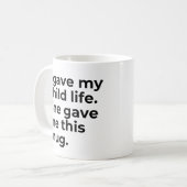 Grappige Moederdag Mok GiftMom Ik gaf mijn kind he (Voorkant links)