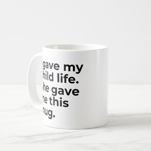 Grappige Moederdag Mok GiftMom Ik gaf mijn kind he (Voorkant links)