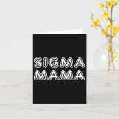 Grappige Moederdag Sigma Mama Kaart (Gele Bloem)