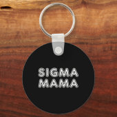 Grappige Moederdag Sigma Mama Sleutelhanger (Voorkant)