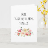 Grappige Moederdagkaart voor rare moeder Kaart (Gele Bloem)