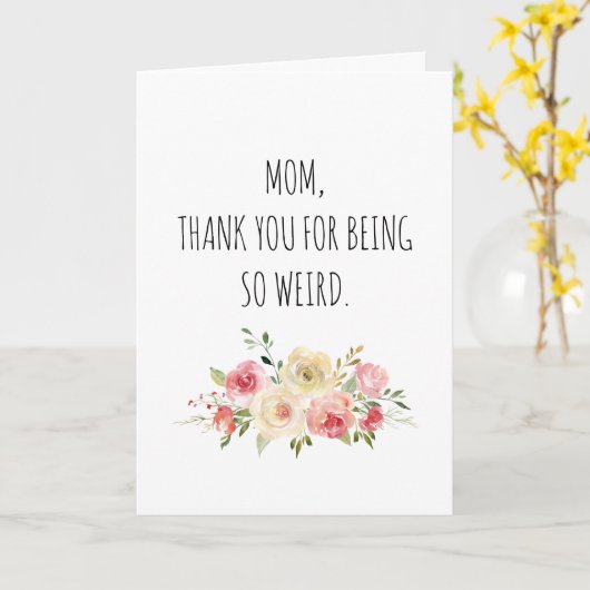 Grappige Moederdagkaart voor rare moeder Kaart (Gele Bloem)