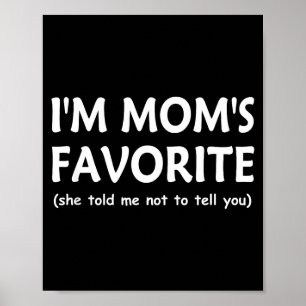 Grappige Moeders Favoriete Kind Zoon Dochter Ik be Poster