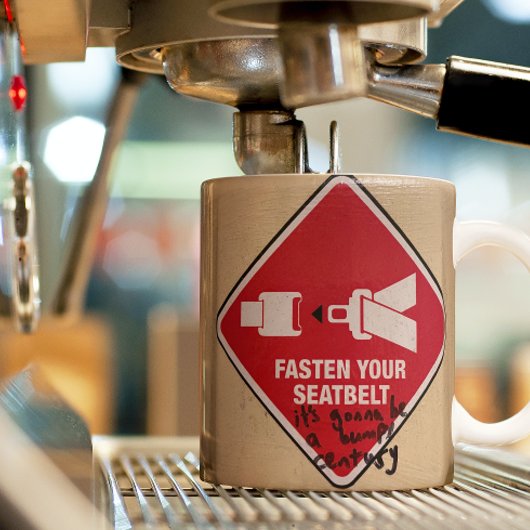 Grappige mok maak je gordel vast