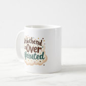 Grappige mok 'Onverstoorbaar en overgecaffeïneerd' (Voorkant links)