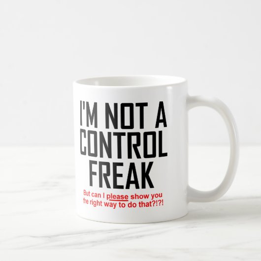 Grappige Mok voor Controle Freaks (Rechts)