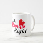 Grappige mok voor haar - Mrs Always Right (Voorkant rechts)