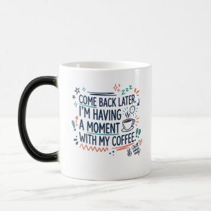 Grappige mok voor koffieliefhebbers - Kom later te