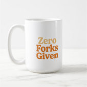 Grappige mok Zero Forks Given (Links)