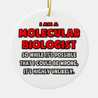 Grappige moleculaire bioloog .. Zeer onwaarschijnl Keramisch Ornament