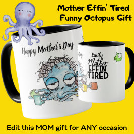 Grappige MOM mok - Moeder Effin' Moe - Octopus