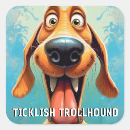 Grappige Monster Hond: Ticklish Trollhound Vierkante Sticker